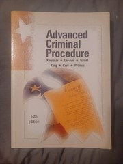 American Casebook Ser.: Advanced Criminal Procedure by LaFave Israel Kamisar