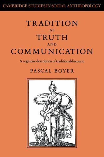 Tradition as Truth and Communication: A Cognitive Description of Traditional D..