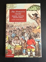 THE ROMANTIC CROWD – Mary Fairclough (hc/dj) 2013 As New Cambridge Press