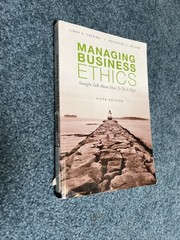 Managing Business Ethics by Katherine A. Nelson and Linda K. Trevino (2010,…