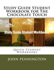Study Guide Student Workbook For The Chocolate Touch: Quick Student Workbooks