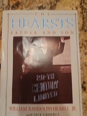 The Hearsts Father and Son Jack Casserly William R. Hearst Jr. 1991 Hardcover