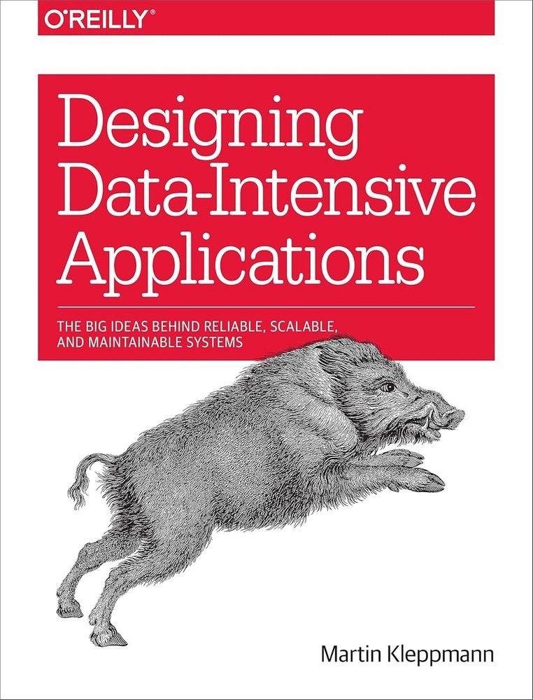 Designing Data-Intensive Applications : The Big Ideas Behind Reliable PB