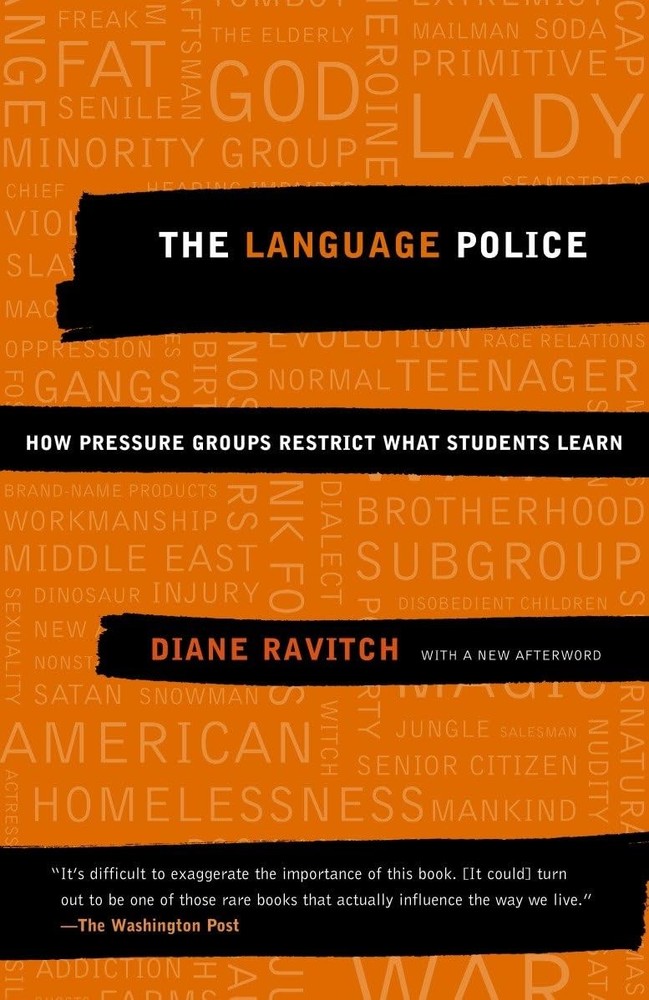 The Language Police: How Pressure Groups Restrict What Students Learn (Vinta…
