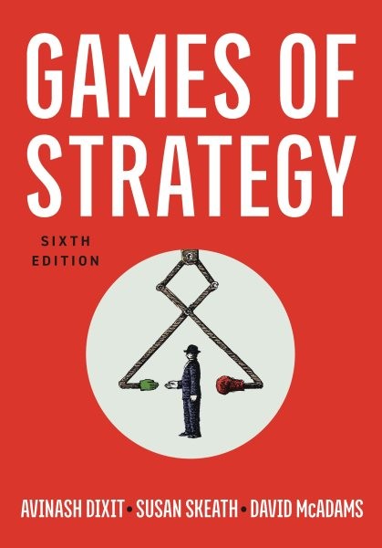 Games of Strategy, Paperback by Dixit, Avinash K.; Skeath, Susan; Mcadams, Da…