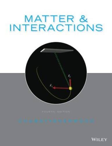 Matter and Interactions – Hardcover By Chabay, Ruth W. – GOOD
