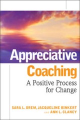 Appreciative Coaching: A Positive Process for Change – Hardcover – GOOD