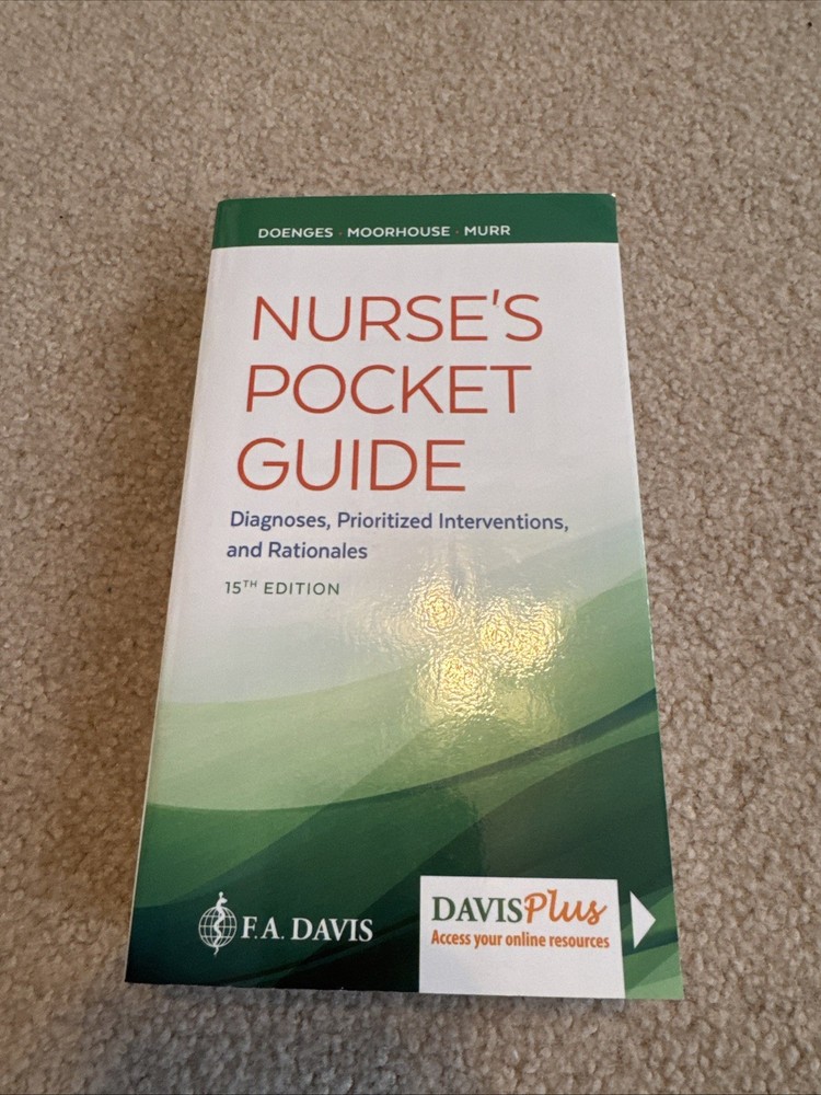 F.A. Davis Nurse’s Pocket Guide 15th Ed. Diagnoses, Interventions & Rationale