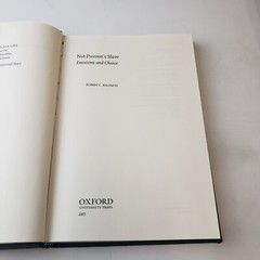 Not Passion’s Slave : Emotions and Choice by Robert C. Solomon 2003 Hardcover