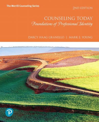 Counseling Today : Foundations of Professional Identity by Darcy Granello and…