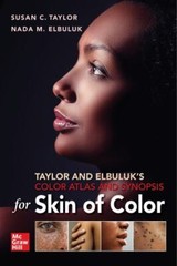 Taylor and Elbuluk’s Color Atlas and Synopsis for Skin of Color by Nada Elbuluk