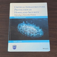 Critical Infrastructure Protection in Homeland Security 3rd Ed Ted Lewis Wiley