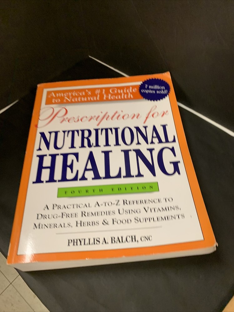 Prescription for Nutritional Healing, 4th Edition Balch CNC, Phyllis A.