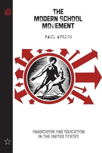 The Modern School Movement: Anarchism and Education in the United States