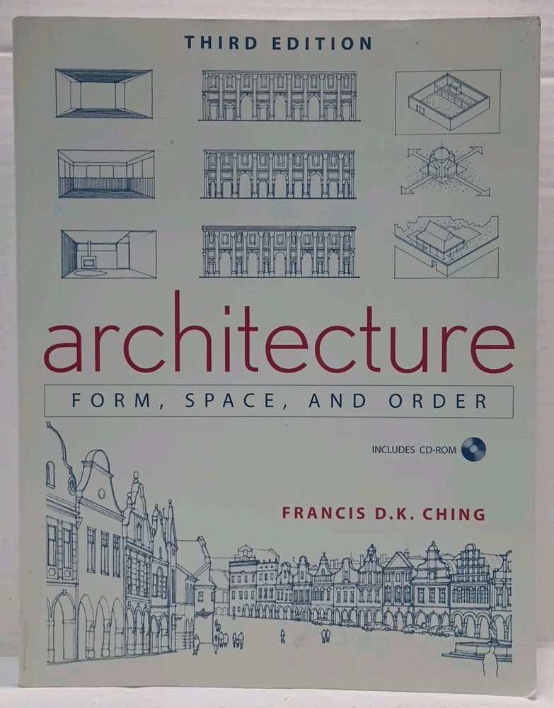 ARCHITECTURE : Form, Space, and Order by Francis D. K. Ching 2007 W/CD-ROM 3rdED