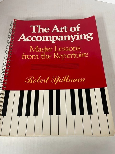 The art of Accompanying master lessons from the repertorie Robert Spillman