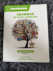 Grammar for the Well-Trained Mind: Core Instructor Text Years 1-4