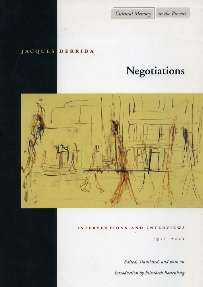 Negotiations: Interventions and Interviews, 1971-2001 (Cultural Memory in th…