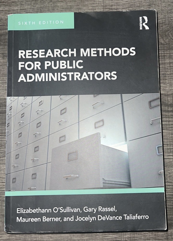 Research Methods for Public Administrators by Gary Rassel, Elizabethann…