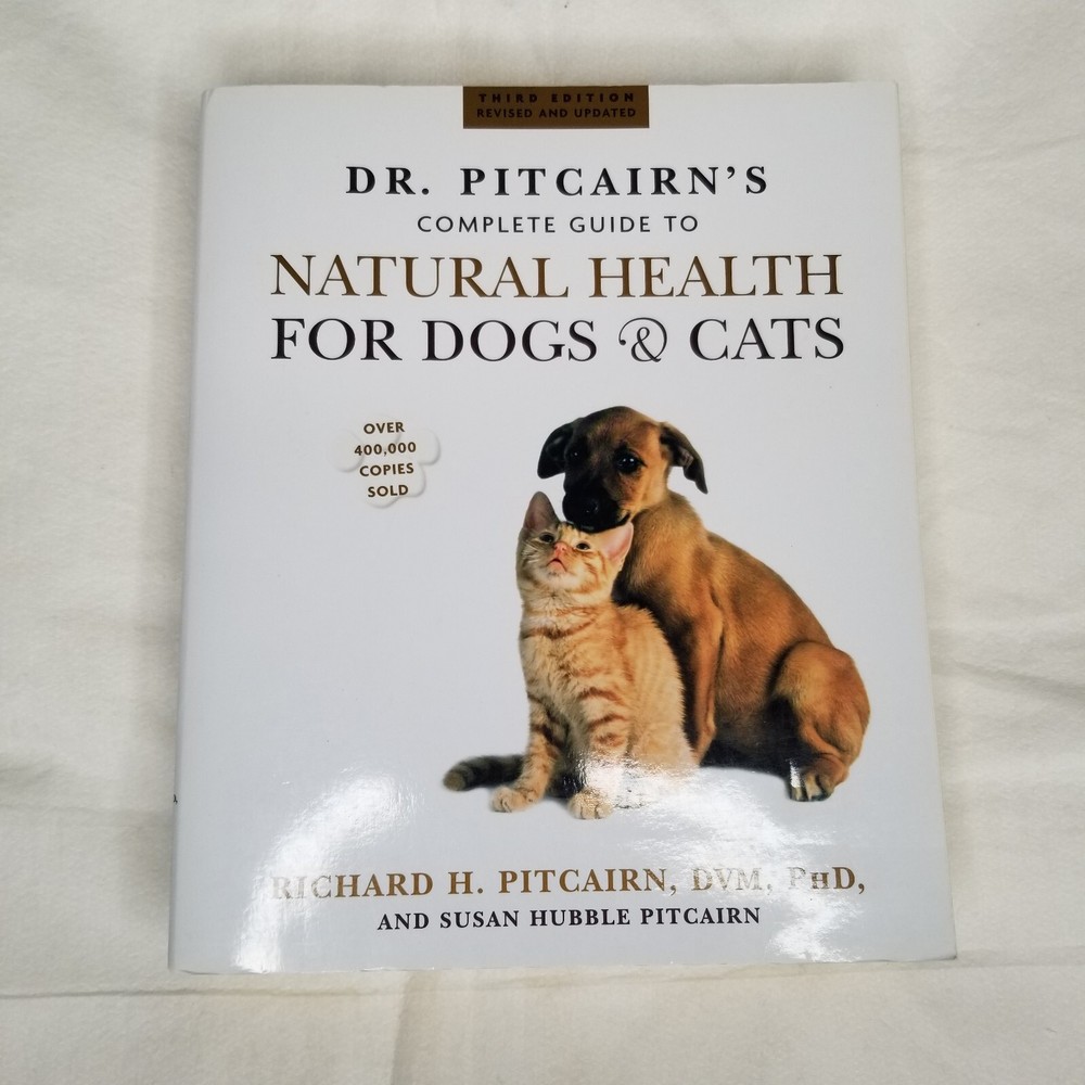 Dr. Pitcairn’s Complete Guide to Natural Health for Dogs and Cats Book