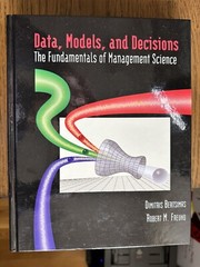 Data, Models, and Decisions: The Fundamentals of Management Science By Dimitris