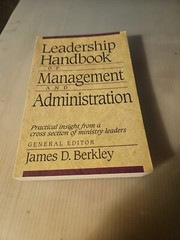 Vintage 1997 “Leadership Handbook of Management & Administration” James Berkley