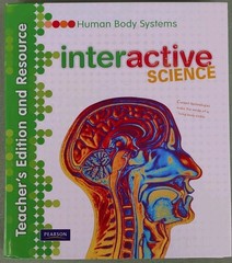 Interactive Science Human Body Systems 2011 HC Teacher’s Edition & Resource