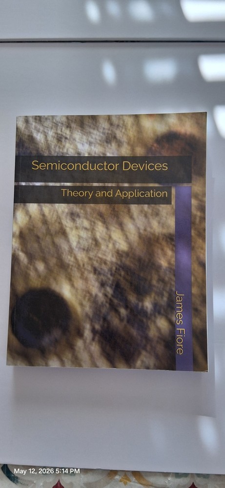 Semiconductor Devices – Theory & Applications by James Fiore – Brand New