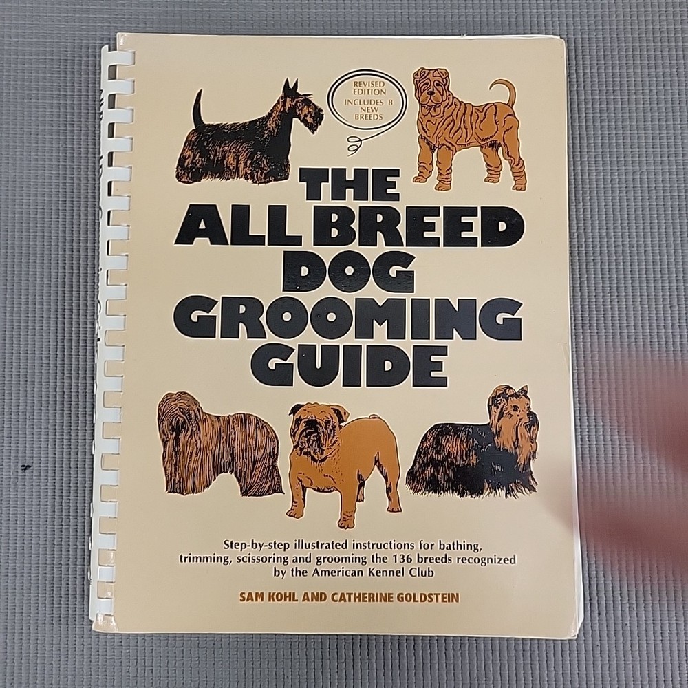The All Breed Dog Grooming Guide Book by Sam Kohl & Catherine Goldstein Spiral