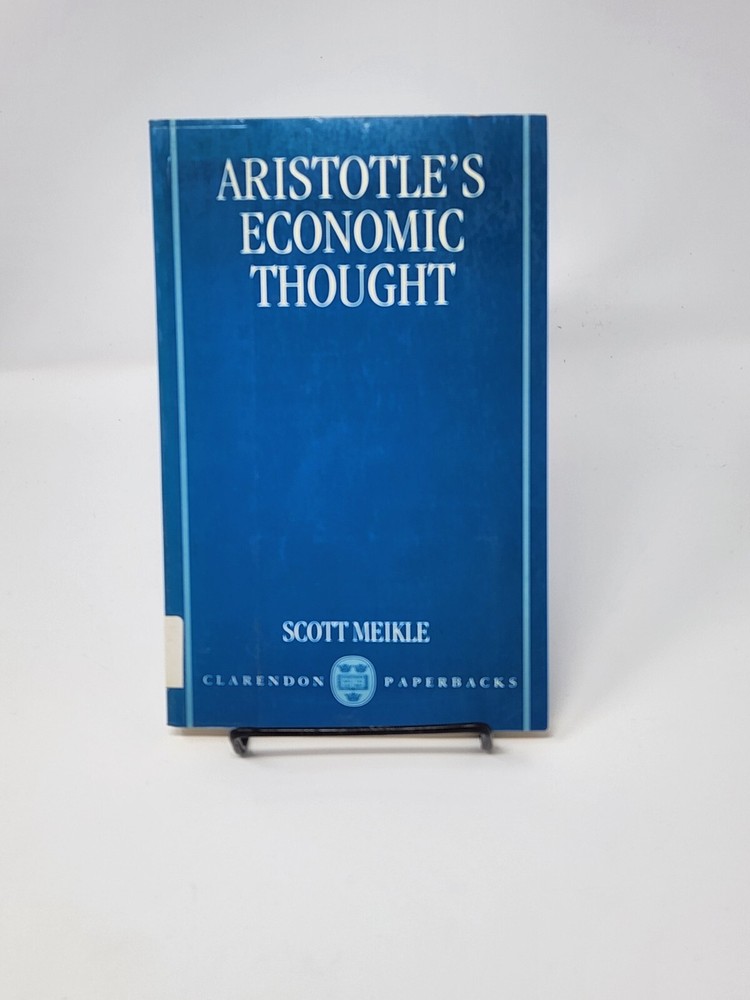 Aristotle’s Economic Thought by Scott Meikle (1997, UK-Trade Paper, Reprint)