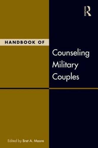 Handbook of Counseling Military Couples by Bret A Moore: Used
