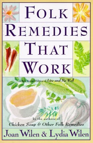 Folk Remedies That Work: By Joan and Lydia- Joan Wilen, 9780060951641, paperback