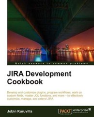 JIRA Development Cookbook by Jobin Kuruvilla: New