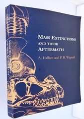 Mass Extinctions and Their Aftermath by A Hallam & P B Wignell