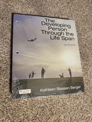 The Developing Person Through the Life Span (12th edition) by Kathleen Berger
