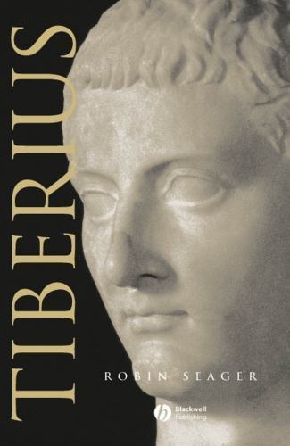 Blackwell Ancient Lives Ser.: Tiberius by Robin Seager (2005, Trade Paperback)