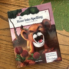 Roar into Spelling Level 3 Color Edition by Marie Rippel & Samantha Johnson