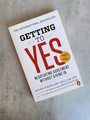 Getting to Yes: Negotiating Agreement Without Giving in