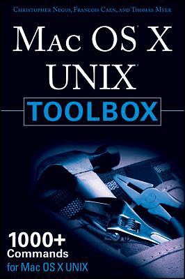 Mac OS X Unix Toolbox: 1000+ Commands for the Mac OS X by Negus, Christopher