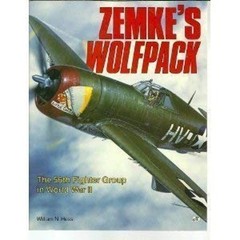 Zemke’s Wolfpack : The Fifty-Sixth Fighter Group in World War II