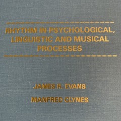 Rhythm in Psychological, Linguistic and Musical Processes by James R. Evans