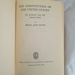 Constitution of the United States: Its Sources and Application by Thomas Norton