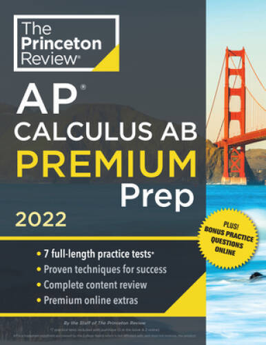 Princeton Review AP Calculus AB Premium Prep, 2022: 7 Practice Tests – VERY GOOD