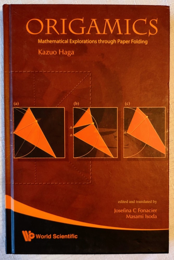 Origamics: Mathematical Explorations Through Paper Folding By Kazuo Haga