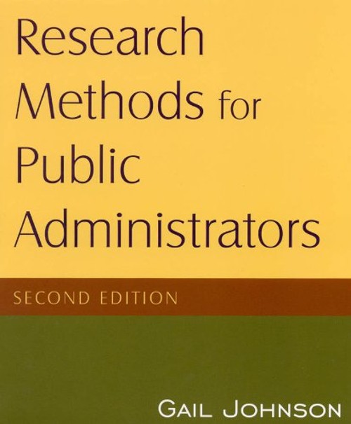 Research Methods for Public Administrators Paperback Gail Johnson