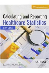 Calculating and Reporting Healthcare – Paperback, by White Susan – New s