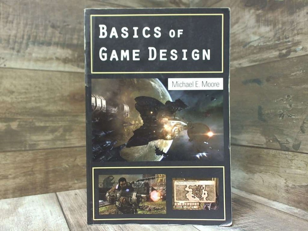 Basics of Game Design by Moore, Michael A K Peters/CRC Press