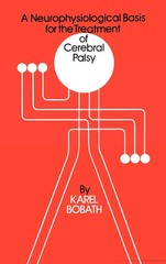 A Neurophysiological Basis for the Treatment of Cerebral Palsy: 75 (Clinics in D