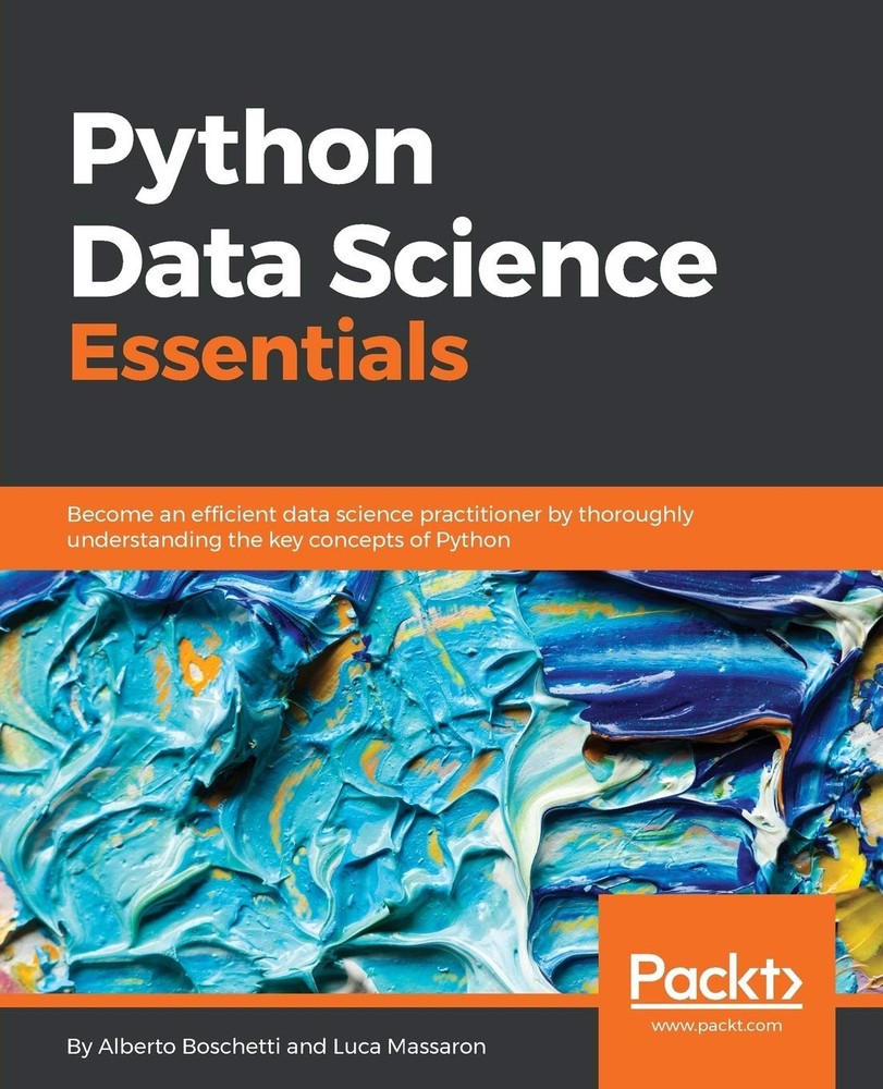 Python Data Science Essentials: Become an efficient data science practitione…