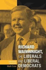 Matt Cole Richard Wainwright, the Liberals and Liberal D (Paperback) (UK IMPORT)